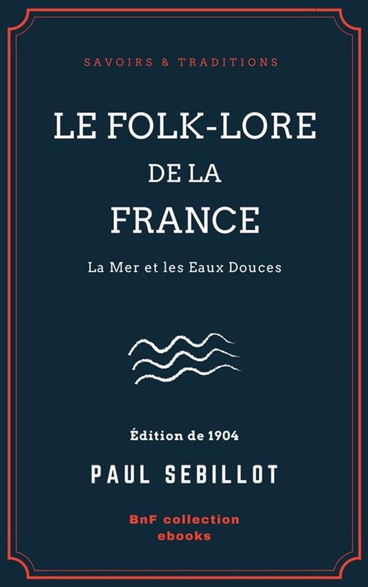 Le Folk-Lore de la France