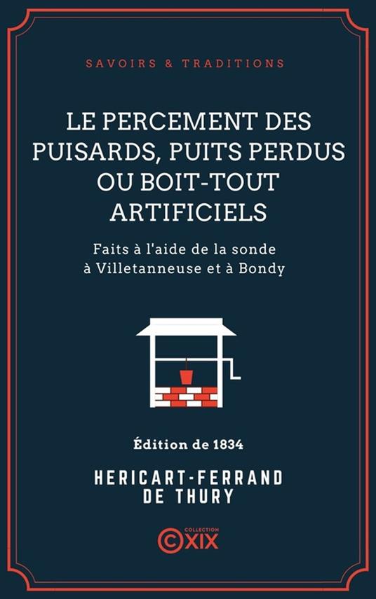 Le Percement des puisards, puits perdus ou boit-tout artificiels