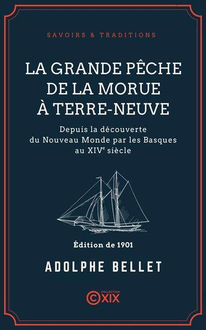La Grande Pêche de la morue à Terre-Neuve