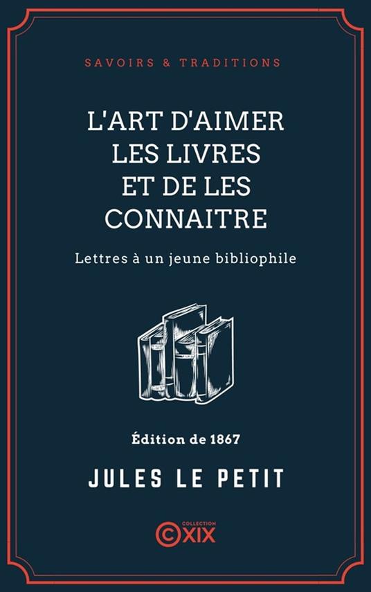 L'Art d'aimer les livres et de les connaitre