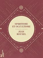 Spiritisme et Occultisme