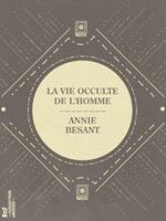 La Vie occulte de l'Homme