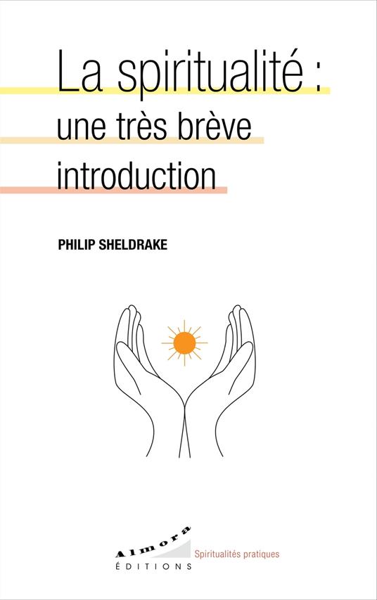 La spiritualité : une très brève introduction