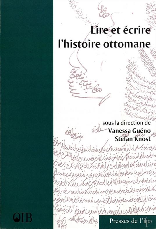 Lire et écrire l’histoire ottomane