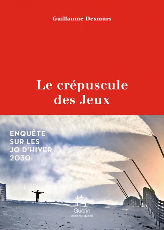 Le crépuscule des jeux - Enquête sur les JO d'hiver 2030
