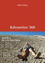 Kilomètre 360 - Au-delà de l'ultra-trail