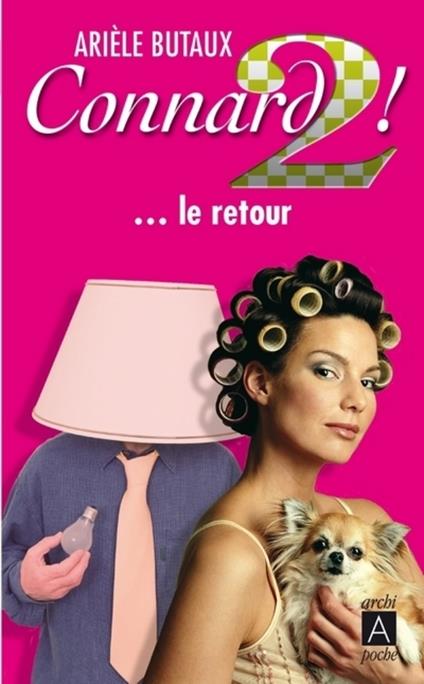 Connard ! - Tome 2 Le retour
