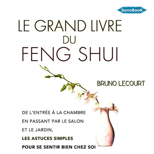 Le grand livre du Feng Shui