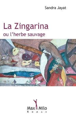 La Zingarina ou l'herbe sauvage - Sandra Jayat - cover