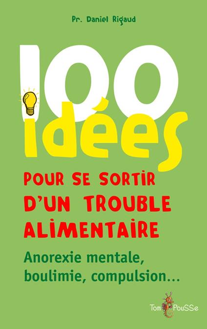 100 idées pour se sortir d’un trouble alimentaire