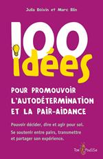 100 idées pour promouvoir l'autodétermination et la pair-aidance