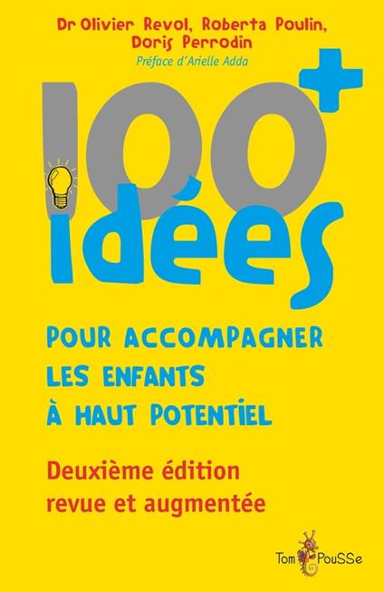 100 idées+ pour accompagner les enfants à haut potentiel
