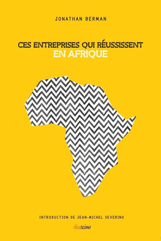Ces entreprises qui réussissent en Afrique