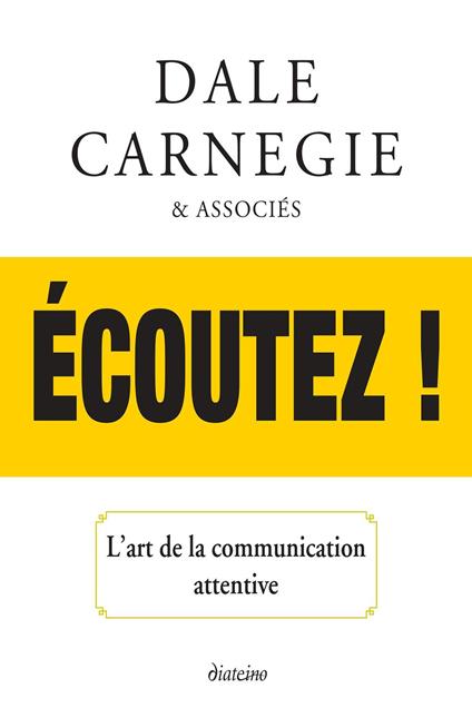 Ecoutez ! - L'art de la communication attentive