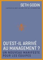 Qu'est-il arrivé au management ? - Un nouveau manifeste pour les équipes