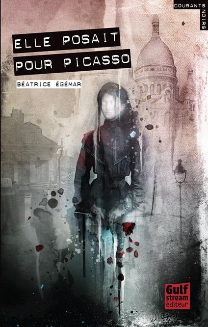 Elle posait pour Picasso - Béatrice EGEMAR - ebook