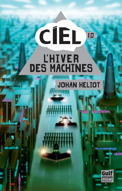 Ciel - Tome 1 L'Hiver des machines - Johan Héliot - ebook