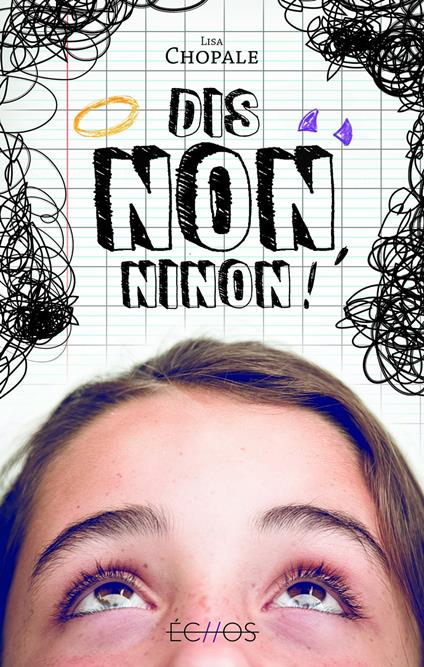Dis-non, Ninon ! - Lisa Chopale - ebook