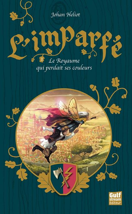 L'Imparfé - tome 1 Le Royaume qui perdait ses couleurs - Johan Heliot - ebook