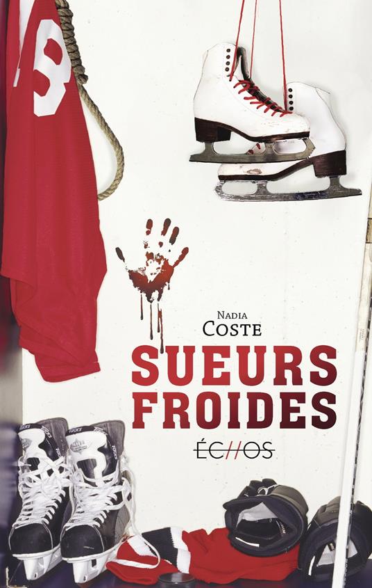 Sueurs froides - Nadia COSTE - ebook