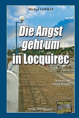 Die Angst geht um in Locquirec: Ein Bretagne-Krimi aus dem Finistere - Michel Courat - cover