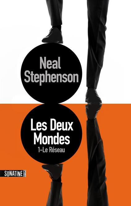 Les Deux Mondes - tome 1 Le Réseau