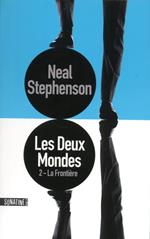 Les Deux Mondes - tome 2 La Frontière