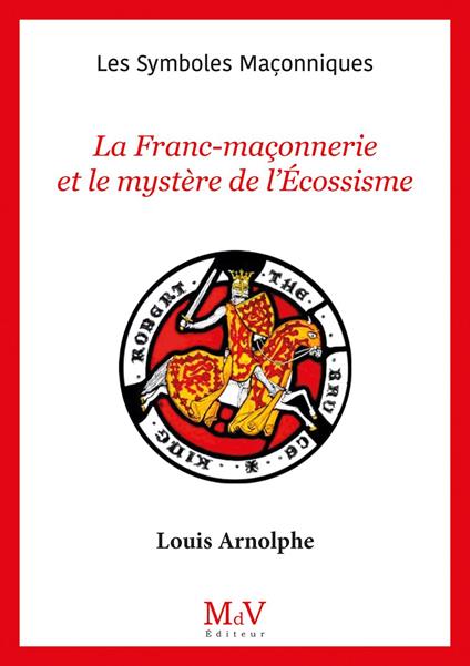 N. 107 : La Franc-maçonnerie et le mystère de l'Écossisme