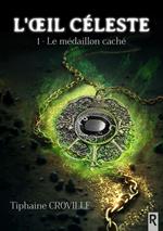 L'oeil céleste, Tome 1