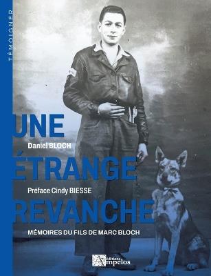 Une étrange revanche: Mémoires du fils de Marc Bloch - Daniel Bloch,Cindy Biesse - cover