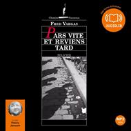 Pars vite et reviens tard