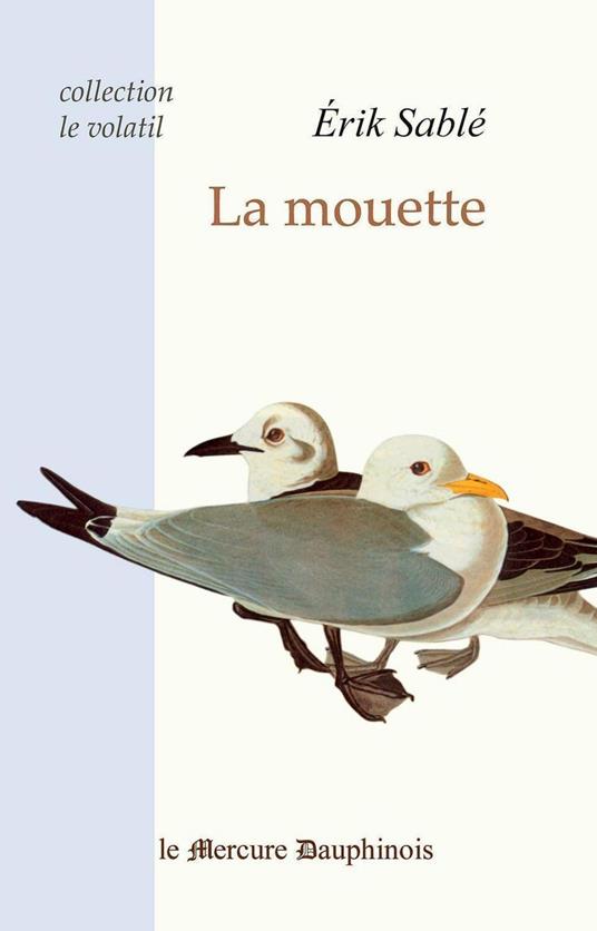 La mouette (Collection Le volatil)