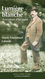 Lumière blanche - Evocations d'un passé