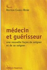 Médecin et guérisseur - Une nouvelle façon de soigner et de se soigner
