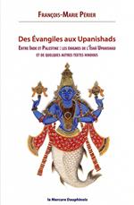 Des Evangiles aux Upanishads