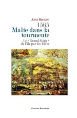 1565, Malte dans la tourmente