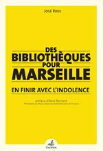 Des bibliothèques pour Marseille