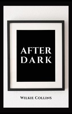 After Dark - Wilkie Collins - cover