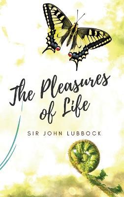 The Pleasures of Life - Sir John Lubbock - cover