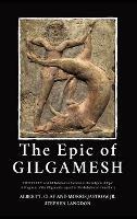 The Epic of Gilgamesh: Two Texts: An Old Babylonian Version of the Gilgamesh Epic-A Fragment of the Gilgamesh Legend in Old-Babylonian Cuneiform - Albert T Clay,Jastrow Jr - cover