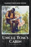 Uncle Tom's Cabin: or Life among the Lowly - Harriet Beecher Stowe - cover