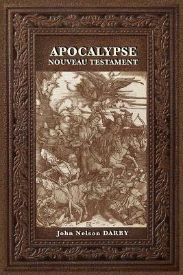 Apocalypse: Nouveau Testament - John Nelson Darby - cover