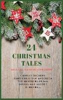 24 Christmas Tales: Advent Calendar Storybook - Charles Dickens,Hans Christian Andersen,The Brothers Grimm - cover