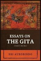 Essays on the GITA: -First Series- - Sri Aurobindo - cover