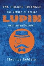 The Golden Triangle: The Return of Arsene Lupin, Gentleman-Burglar