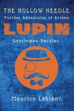 The Hollow Needle: Further Adventures of Arsene Lupin, Gentleman-Burglar