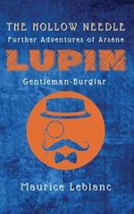 The Hollow Needle: Further Adventures of Arsène Lupin, Gentleman-Burglar