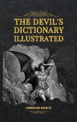 The Devil's Dictionary Illustrated - Ambrose Bierce - cover