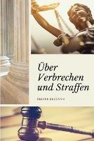 Über Verbrechen und Straffen (Kommentiert): Großdruck-Edition - Cesare Beccaria - cover