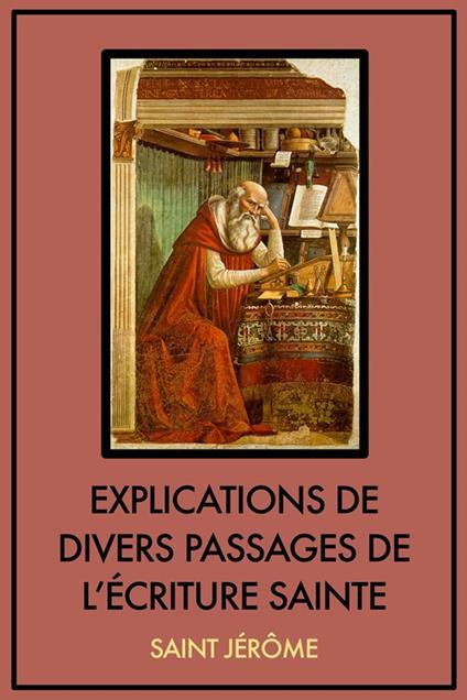 Explications de divers passages de l’Écriture Sainte